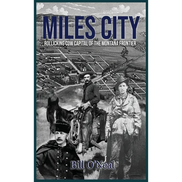 Miles City: Rollicking Cow Capital of the Montana Frontier