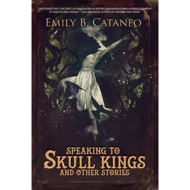 Speaking to Skull Kings and Other Stories