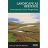 Landscape as Heritage: International Critical Perspectives