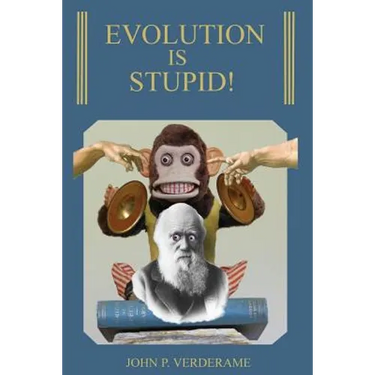 Evolution Is Stupid!