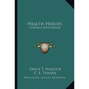 Health Heroes: Florence Nightingale