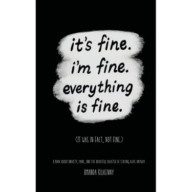 It's Fine, I'm Fine, Everything is Fine.