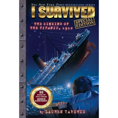 I Survived the Sinking of the Titanic, 1912 (Special Edition: I Survived #1): Volume 1