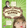 The Star Spangled Banner in Translation: What It Really Means