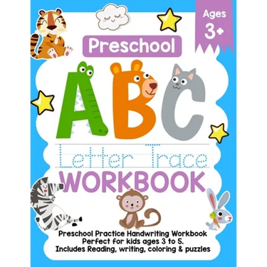 Preschool ABC Letter Trace Workbook: Preschool Practice Handwriting Workbook. Perfect For kids ages 3-5. Includes Reading, Writing, Coloring & Puzzles