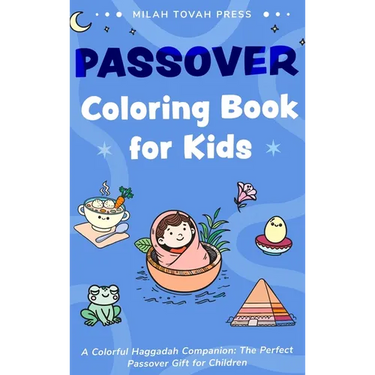 Passover Coloring Book for Kids: A Colorful Haggadah Companion, the Perfect Passover Gift for Children