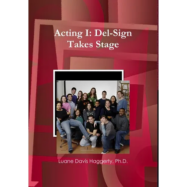 Acting I: Del-Sign Takes Stage