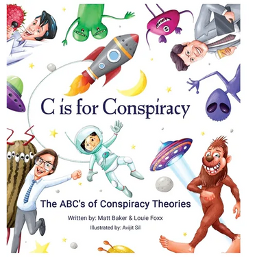C Is for Conspiracy: The ABC's of Conspiracy Theories