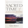 Sacred Time and the Search for Meaning