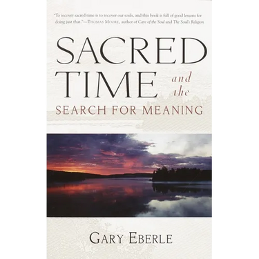 Sacred Time and the Search for Meaning