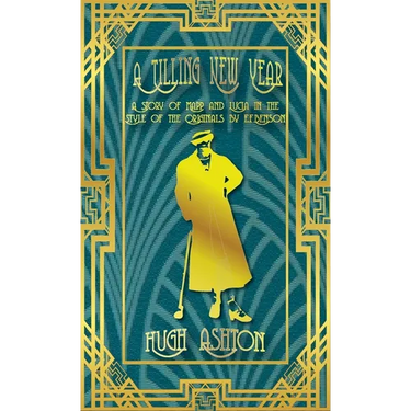 A Tilling New Year: A story of Mapp & Lucia in the Style of the Originals by E.F.Benson