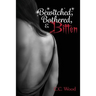 Bewitched, Bothered, and Bitten