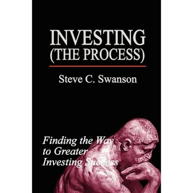 Investing the Process: Finding the Way to Greater Investing Success