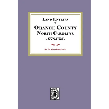 Land Entries of Orange County, North Carolina, 1778-1795