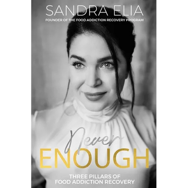 Never Enough: Three Pillars of Food Addiction Recovery