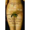 The Narrow Way: The Global Crisis and the Sexual Solution