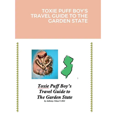 Toxie Puff Boy's Travel Guide to the Garden State