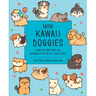 Mini Kawaii Doggies: Learn to Draw Over 100 Adorable Pups in All Their Glory