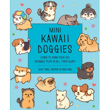 Mini Kawaii Doggies: Learn to Draw Over 100 Adorable Pups in All Their Glory