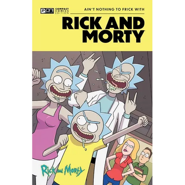 Rick and Morty Oni Compact Comics Edition: Ain't Nothing to Frick with