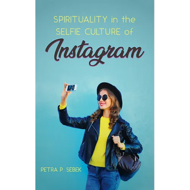 Spirituality in the Selfie Culture of Instagram