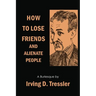 How to Lose Friends and Alienate People