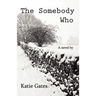 The Somebody Who