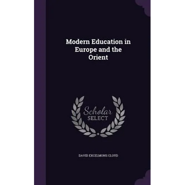 Modern Education in Europe and the Orient