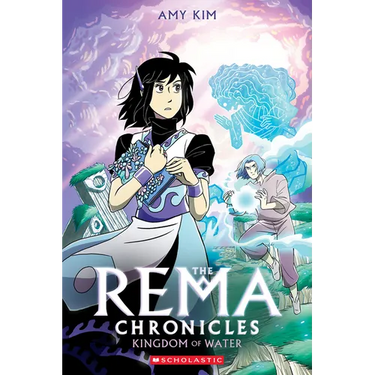 Kingdom of Water: A Graphic Novel (the Rema Chronicles #2)