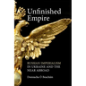 Unfinished Empire: Russian Imperialism in Ukraine and the Near Abroad
