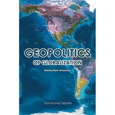 Geopolitics of Globalization: Networked Americas
