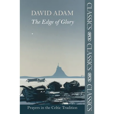 The Edge of Glory - Prayers in the Celtic Tradition