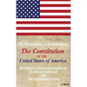 The Declaration Of Independence, The Constitution Of The United States Of America, Bill of Rights, The Subsequent Amendments Unratified Amendments and