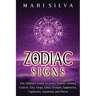 Zodiac Signs: The Ultimate Guide to Aries, Taurus, Gemini, Cancer, Leo, Virgo, Libra, Scorpio, Sagittarius, Capricorn, Aquarius, and Pisces