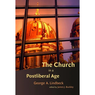 The Church in a Postliberal Age