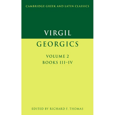 Virgil: Georgics: Volume 2, Books III-IV