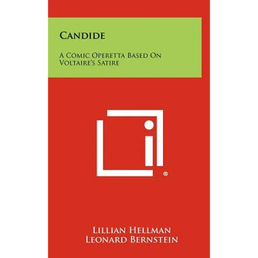 Candide: A Comic Operetta Based On Voltaire's Satire