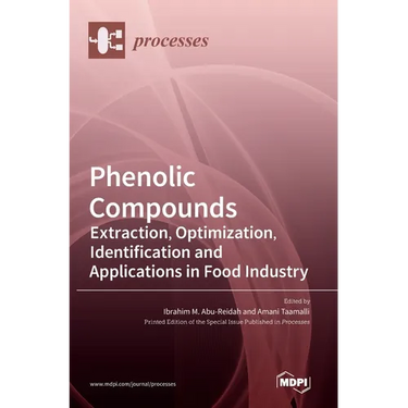 Phenolic Compounds: Extraction, Optimization, Identification and Applications in Food Industry