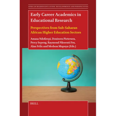Early Career Academics in Educational Research: Perspectives from Sub-Saharan African Higher Education Sectors