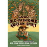 Good Old-Fashioned Korean Spirit: A Graphic Novel