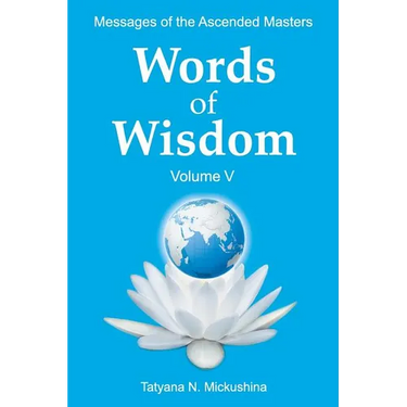 WORDS of WISDOM. Volume 5: Messages of Ascended Masters
