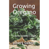 Growing Oregano: A Home Gardener's Guide