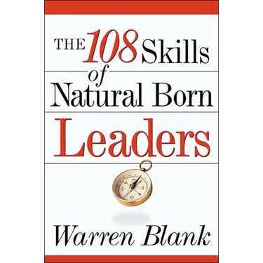 The 108 Skills of Natural Born Leaders