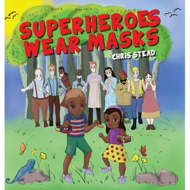 Superheroes Wear Masks: A picture book to help kids with social distancing and covid anxiety