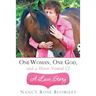 One Woman, One God, and a Horse Named Cj-A Love Story