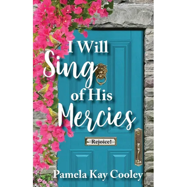I Will Sing of His Mercies