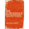 The Subversive Seventies