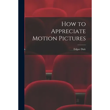 How to Appreciate Motion Pictures