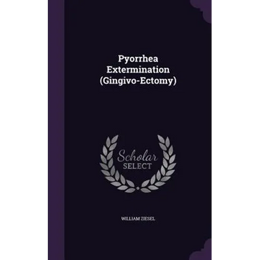 Pyorrhea Extermination (Gingivo-Ectomy)