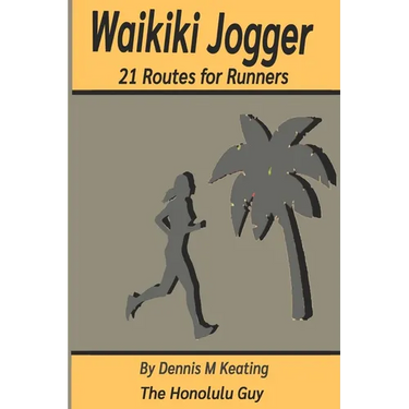 Waikiki Jogger: 21 Routes for Runners